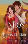 Unidos Por Hilos de Oro - Elizabeth Helen - 9788410391321