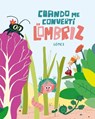 Cundo me convert en lombriz - Gmez - 9788410406001