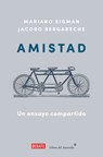 Amistad: Un Ensayo Compartido / Friendship: A Shared Essay - Mariano Sigman - 9788410433212