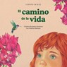 El camino de la vida - Cristina Expsito Escalona - 9788410438217