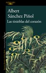 Las Tinieblas del Corazón / The Heart's Darkness - Albert Sánchez Piñol - 9788410496460