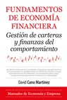 Fundamentos de Economía Financiera - David Cano Martinez - 9788410521971