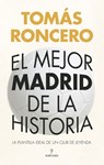 Mejor Madrid de la Historia, El - Tomas Gomez-Diaz Roncero - 9788410524309