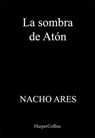 La sombra de Atón - Nacho Ares - 9788410640061