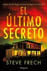 El último secreto - Steve Frech - 9788410641518
