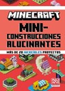 Minecraft Oficial: Miniconstrucciones alucinantes - Mojang AB - 9788410643680