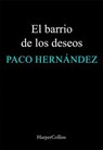 El barrio de los deseos - Paco Hernández - 9788410644304
