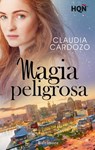 Magia peligrosa - Claudia Cardozo - 9788411057035