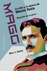 Mago - La Vida Y La Epoca de Nikola Tesla - Marc J. Seifer - 9788411721721