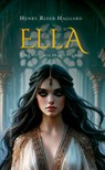 Ella. Una Historia de Aventuras - Henry Rider Haggard - 9788411722025