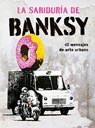 Sabiduría de Banksy, La - Giulia Manzi - 9788411722803
