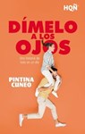 Dímelo a los ojos - Pintina Cuneo - 9788411801126