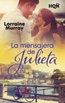 La mensajera de Julieta - Lorraine Murray - 9788411801140