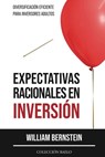 Expectativas Racionales en Inversion - William Bernstein - 9788412303513