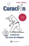 Curacion a Traves de Un Curso de Milagros -V2* - Enric Corbera Sastre - 9788412363098