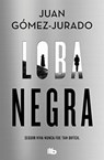 Loba negra - GOMEZ-JURADO,  Juan - 9788413144801
