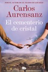 El Cementerio de Cristal / The Crystal Cemetery - Carlos Aurensanz - 9788413147444