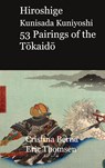 Hiroshige Kunisada Kuniyoshi 53 Pairings of the Tokaido - Cristina Berna ; Eric Thomsen - 9788413730493