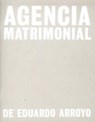 Eduardo Arroyo: Agencia Matrimonial -  - 9788415303527