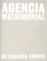 Eduardo Arroyo: Agencia Matrimonial -  - 9788415303527