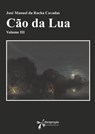 Cão da Lua - José Manuel Da Rocha Cavadas - 9788415453178