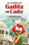 Las Aventuras de Gadita En Cadiz - GIL,  Carmen - 9788415943839