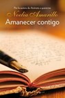 Amanecer Contigo - AMARILLO,  Noelia - 9788415952626