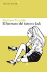 El hermano del famoso Jack/ The Brother of the Famous Jack - TRAPIDO,  Barbara - 9788416213627