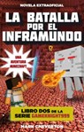 La Batalla Por El Inframundo / Battle for the Nether - Mark Cheverton - 9788416306084
