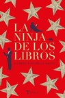 La ninja de los libros / The Book Ninja - BERG,  Ali ; Kalus, Michelle - 9788416327645