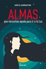 Almas Que Necesitan Ayuda Para IR a la Luz - SAMMARTINO,  Sarita - 9788416344468