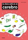 La clave está en el cerebro / The Key Is in the Brain - KNUDSEN,  Lene - 9788416449170