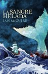 La Sangre Helada - Ian McGuire - 9788416498277