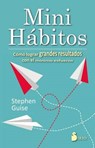 Mini habitos/ Mini Habits - GUISE,  Stephen - 9788416579662