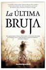 La última bruja / The Last Witch - NAVALES,  Mayte - 9788416622269