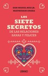 Siete Secretos de Las Relaciones Sanas Y Felices, Los - Miguel Ruiz Jr - 9788416720651