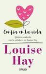 SPA-CONFIA EN LA VIDA - Louise L. Hay - 9788416720675