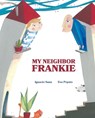My Neighbor Frankie - Ignacio Sanz - 9788416733866