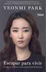 SPA-ESCAPAR PARA VIVIR - Yeonmi Park - 9788416820733