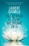 Encontrarás el tesoro que duerme en ti / You Will Find the Treasure that Sleeps in You - GOUNELLE,  Laurent - 9788417092764
