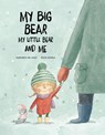 My Big Bear, My Little Bear and Me - Margarita del Mazo - 9788417123505