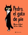 Pedro, el gato de pie - Nadine Robert - 9788417210526