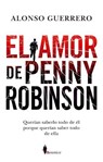 El amor de Penny Robinson / The Love of Penny Robinson - GUERRERO,  Alonso - 9788417229641