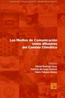 Los Medios de Comunicación como difusores del Cambio Climático - Ana María Larrea ; Patricia De-Casas-Moreno ; Paola Mantilla - 9788417270391