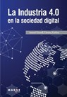 La Industria 4.0 en la sociedad digital - Antoni Garrell ; Llorenç Guilera - 9788417313852
