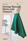 Sewing Manual: Skirts and Trousers - Anna de Leo - 9788417412814