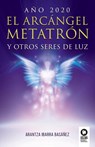 EL arcángel Metatrón - Arantza Ibarra Basánez - 9788417566982