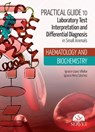 Practical Guide to Laboratory Test Interpretation and Differential Diagnosis. Haematology and Biochemistry - Ignacio López ; Ignacio Mesa - 9788417640880