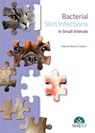 Bacterial Skin Infections in Small Animals - Alberto Martín Cordero - 9788417640927