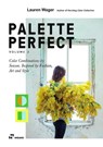 Palette Perfect, Vol. 2: Color Collective's Color Combinations by Season: Inspired by Fashion, Art and Style - Lauren Wager - 9788417656720